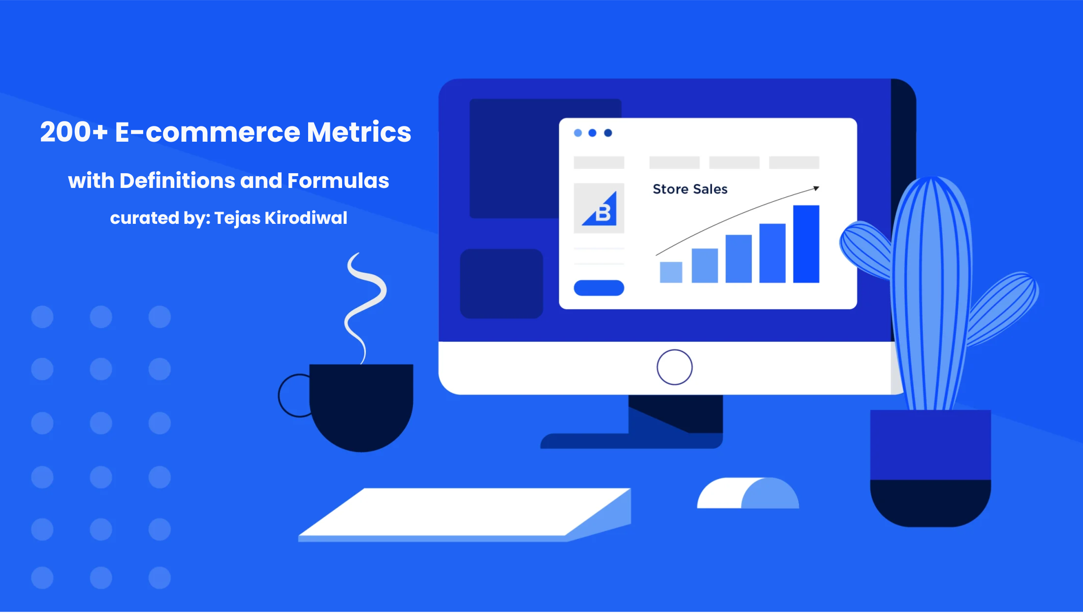 Mastering E Commerce Metrics List Of 200 Metrics With Definitions